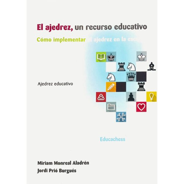 libro el ajedrez un recurso educativo editorial balagium educachess miriam monreal aladren jordi prio burgues ISBN 9788417431181