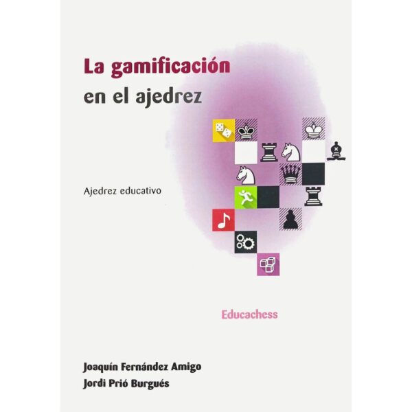libro la gamificacion en el ajedrez 9788415184409 editorial balagium educachess ISBN