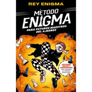 libro metodo enigma para futuros maestros de ajedrez editoral penguin alfaguara rey enigma ISBN 9788419191045