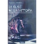 libro la clave de la victoria editorial teell vladimir tukmakov ISBN 9788416511136