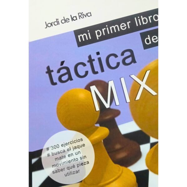 libro mi primer libro de tactica mix esfera editorial jordi de la riva ISBN 9788409145522