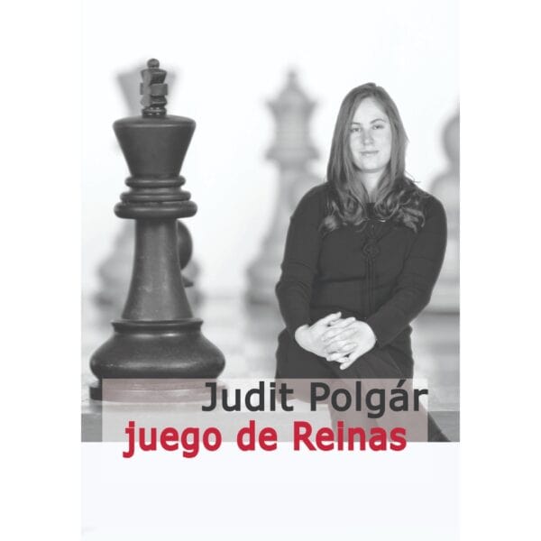 libro juego de reinas la casa del ajedrez judit polgar 9788412835953 lca00009
