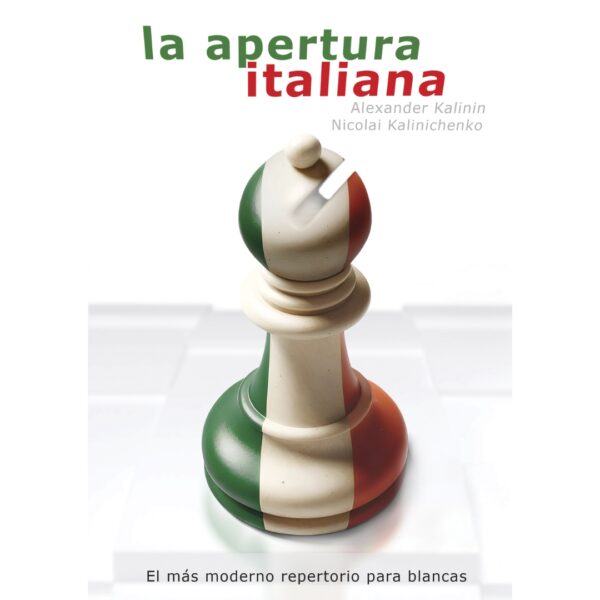 libro la apertura italiana la casa del ajedrez alexander kalinin nicolay kalinichenko 9788412692372 lca00006