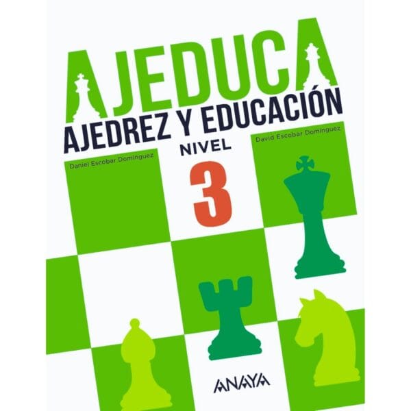 libro ajeduca ajedrez y educacion nivel 3 educacion primaria anaya daniel escobar dominguez david escobar dominguez 9788469831953 l0900003