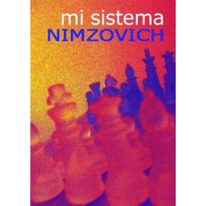 libro mi sistema la casa del ajedrez aaron nimzovich 9788492517121 lca00047