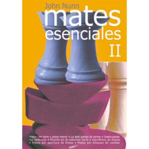 libro mates esenciales volumen 2 la casa del ajedrez john nunn 9788492517305 lca00061