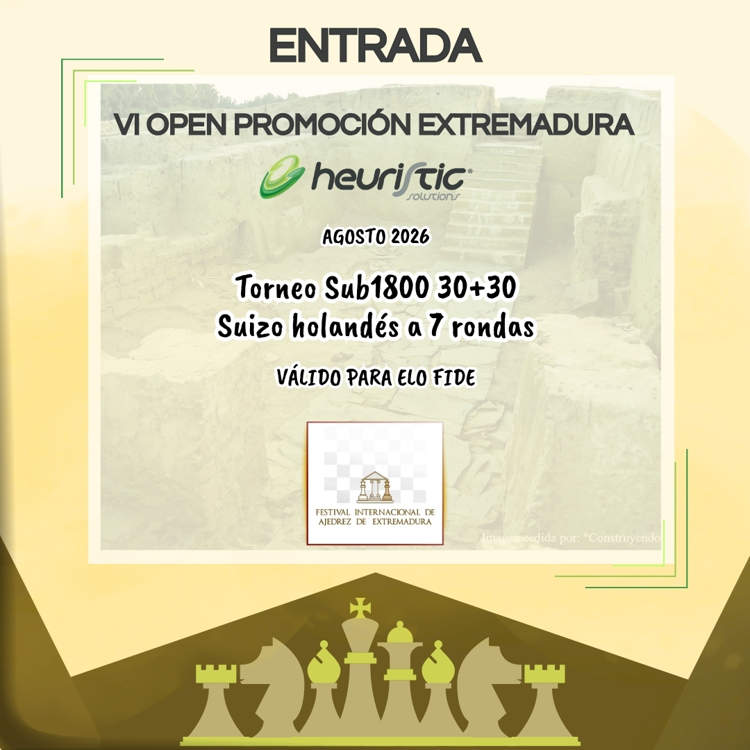 Entrada VI Open Promoción Extremadura Sub1800 Heuristic Solutions