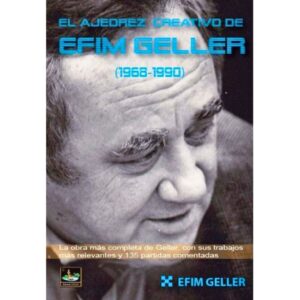 libro el ajedrez creativo de efim geller 1968 1990 volumen 2 chessy efim geller 9788494561184 l0710049