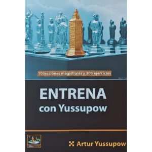 libro entrena con yussupow chessy artur yusupov 9788412068610 l0710052