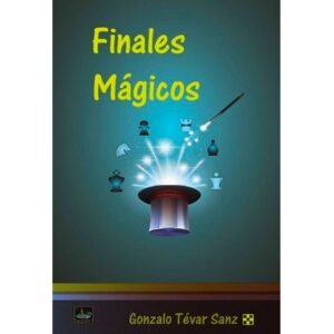 libro finales magicos chessy gonzalo tevar sanchez 9788412622034 l0710017