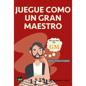 libro juegue como un gran maestro chessy aleksandr kotov 9788412439113 l0710090