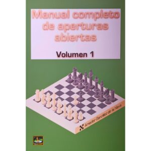 libro manual completo de aperturas abiertas volumen 1 chessy amador gonzalez de la nava 9788412439175 l0710091