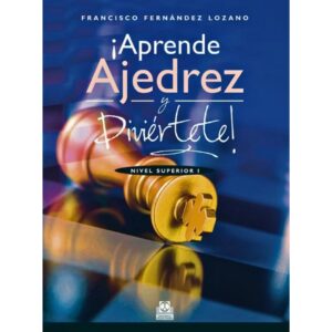 libro aprende ajedrez y diviertete nivel superior i paidotribo francisco fernandez lozano 9788499104676 lpd00009