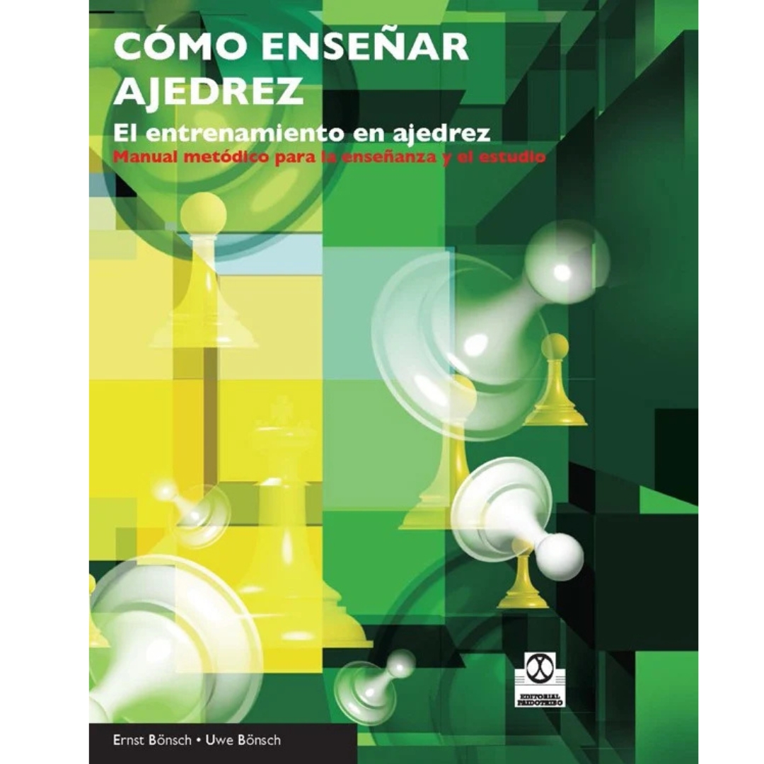 libro como ensenar ajedrez el entrenamiento en ajedrez paidotribo ernst bonsch uwe bonsch 9788499101712 lpd00003