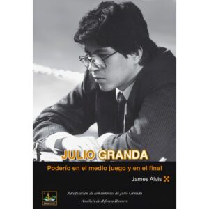 libro julio granda poderio en el medio juego y en el final chessy james alvis 9788494561191 l0710065