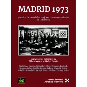 libro madrid 1973 50 anos de uno de los mejores torneos espanoles de la historia chessy jesus seoane alfonso romero holmes 9788412869606 l0710100