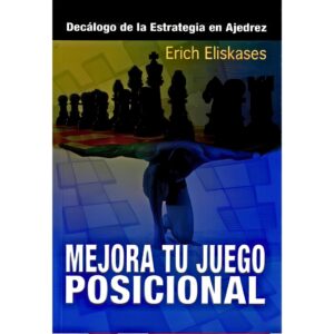 libro mejora tu juego posicional chessy erich eliskases 9788493483449 l0710053