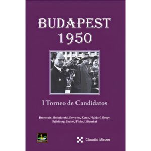 libro budapest 1950 i torneo de candidatos chessy claudio minzer 9788412215762 l0710080