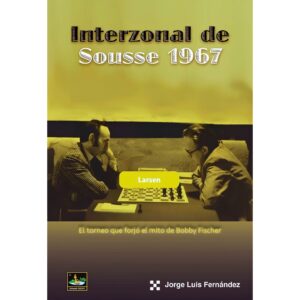 libro interzonal de sousse 1967 chessy jorge luis fernandez 9788412622027 l0710083